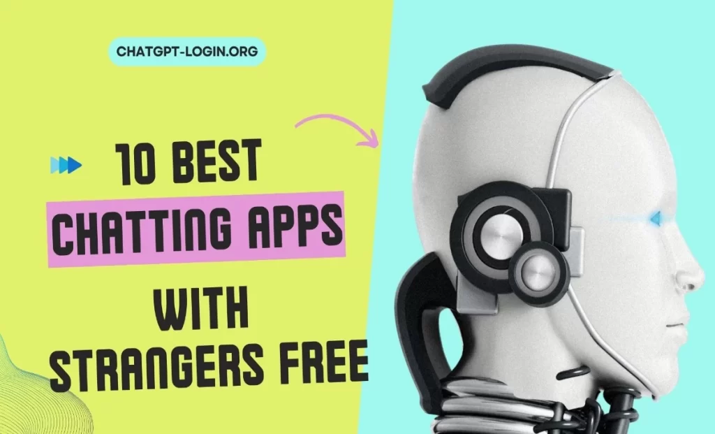 Best Chatting Apps with Strangers Free